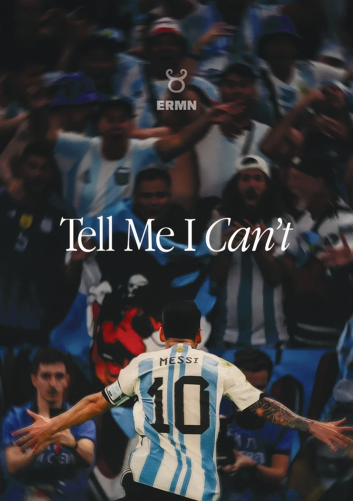 Tell Me I Can't — Messi Poster